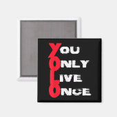 You Only Live Once _ Motivation Quote _ Insration  Magneet (Voorkant / Achterkant)