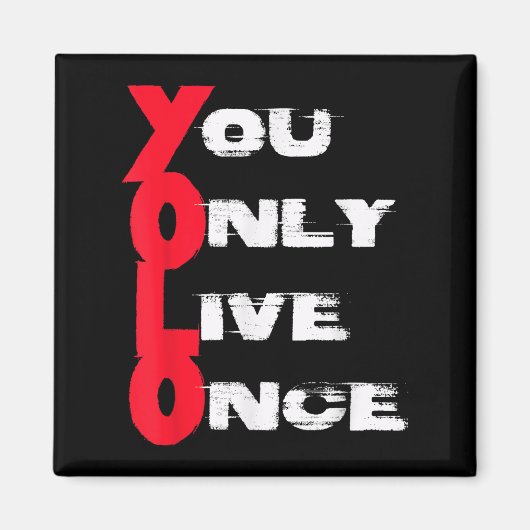 You Only Live Once _ Motivation Quote _ Insration  Magneet (Voorkant)