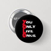 You Only Live Once _ Motivation Quote _ Insration  Ronde Button 5,7 Cm (Voorkant /achterkant)