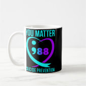 You Problem 988 Suicide Prevention Awareneess Koffiemok (Links)