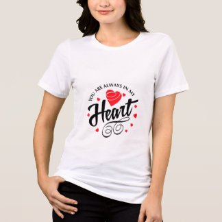 You’re Always in My Heart Girls T-Shirt
