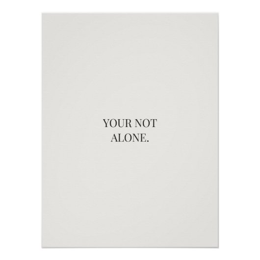 You’re Not Alone Poster – Support & Reassurance  (Devant)