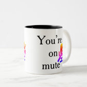 You’re on mute” Corporate Training Fail Mug Tweekleurige Koffiemok (Voorkant rechts)