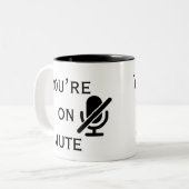 You’re on mute” Daily Zoom Reminder Mug (Devant gauche)