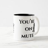 You’re on mute” First Day on Zoom Mug (Devant droit)