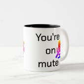 You’re on mute” Sarcastic Introvert Mug (Devant droit)