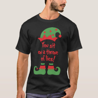 You Sit on ahrone of Lies friend T-shirt