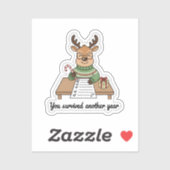 You Survived Another Year Sticker – Cute Reindeer  (Feuille)