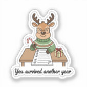 You Survived Another Year Sticker – Cute Reindeer  (Recto)