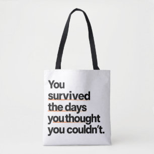 You Survived: Inspirerend overlevingscitaat afdruk Draagtas
