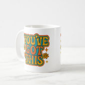 You’ve got this - Coffee Mug Koffiemok (Voorkant links)