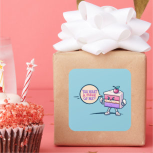 You Want A Piece Of Me Cake Grappige Schattigee St Vierkante Sticker