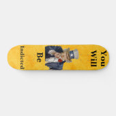 You Will Be Indicted Skateboard (Horz)