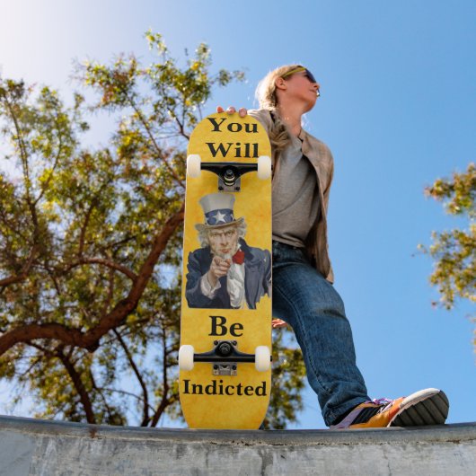 You Will Be Indicted Skateboard (Extérieur 1)
