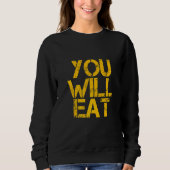 You Will Eat Trui (Voorkant)