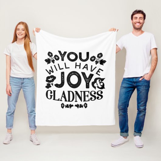 You Will Have Joy and Gladness Inspirational Quote Fleece Deken (In situ)