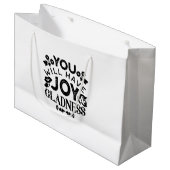 You Will Have Joy and Gladness Inspirational Quote Groot Cadeauzakje (Voorkant Gekanteld)