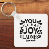 You Will Have Joy and Gladness Inspirational Quote Sleutelhanger (Voorkant)