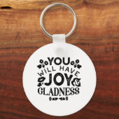 You Will Have Joy and Gladness Inspirational Quote Sleutelhanger (Voorkant)