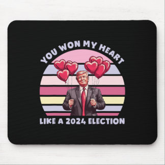 You Won My Heart Like A 2024 Election Funny Trump  Muismat