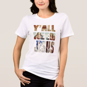 You'all Need Jesus - Christelijk religieus ontwerp Tri-Blend Shirt