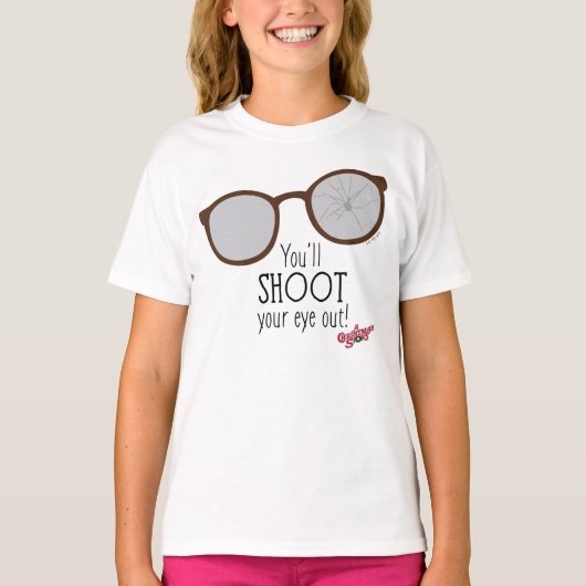 You'l Shoot Your Eye Out! T-shirt (Voorkant)