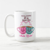 You'll Always Be My Best-Tea Coffee Mug (Gauche)