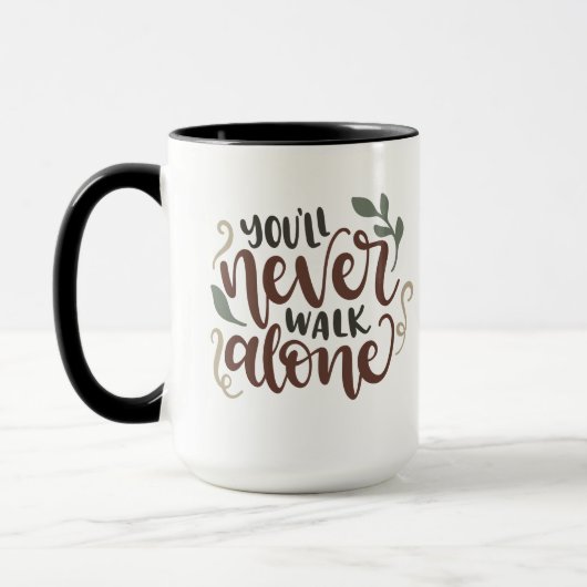 You'll Never Walk Alone - Comforting Hand-Lettered Mok (Links)