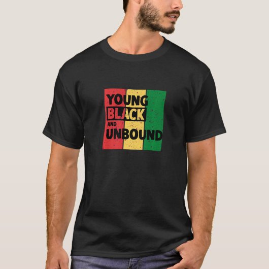 Young Black And Unbound T-shirt (Voorkant)