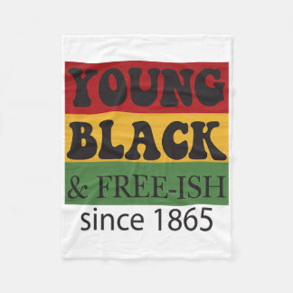 Young Black Free-ish Since 1865 Black History Mont Fleece Deken