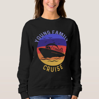 Young Family Cruise Matching Get Together Merch Trui