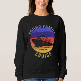 Young Family Cruise Matching Get Together Merch Trui