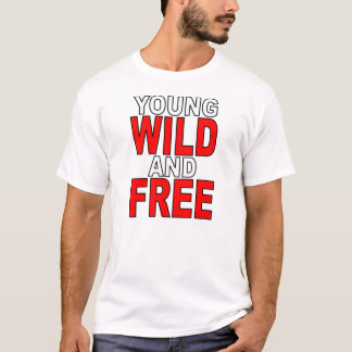 Young Wild and Free T-shirt