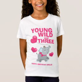 Young Wild and Three Pink 3rd Birthday T-shirt