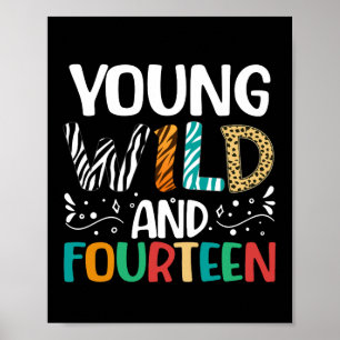 Young Wild en veertien 14e verjaardag meisjes jong Poster