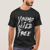Young Wild Free T-shirt (Voorkant)