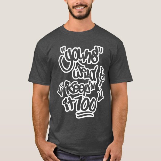 Young Wild & Houeping it 100 T-shirt (Voorkant)