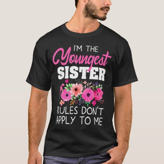 Youngest Sister Shirt Rules Don't Apply To Me Matc (Voorkant)