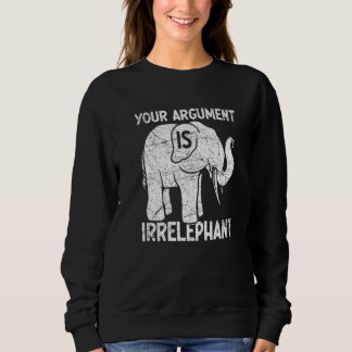 Your Argument Is Irrelephant   Trui