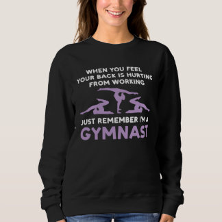 your back is hurting working remember I m gysmnast Trui