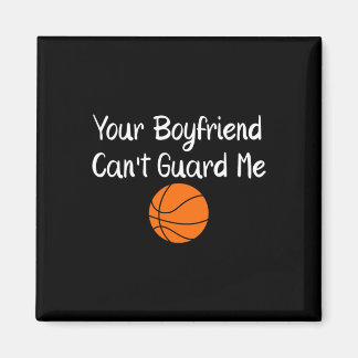 Your Boyfriend Can't Guard Me Sketll Sports  Magneet