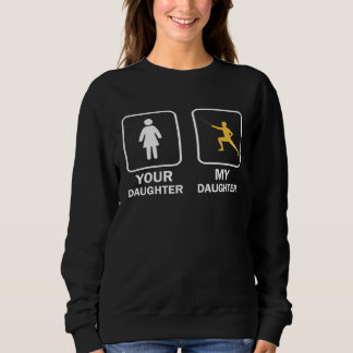 Your Daughter My Daughter Fencing Fencer Trui