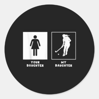 Your Daughter My Daughter Field Hockey Enthusiast  Ronde Sticker