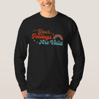Your Feelings Are Valid Cute Boho Mental Health Aw T-shirt