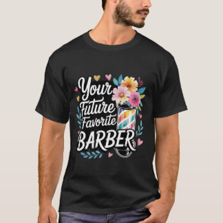 Your Future Favorite Barber Cut Hairstylist Expert T-shirt