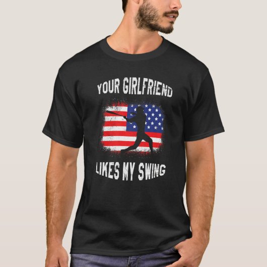 Your Girlfriend Likes My Swing Baseball T-shirt (Voorkant)