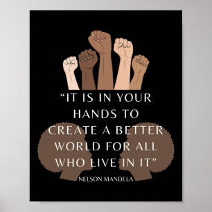 Your Hands Creëer Better World Melanin Zwart Histo Poster