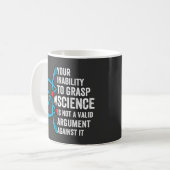 Your Inability To Grasp Science Is Not A Valid Arg Koffiemok (Voorkant links)