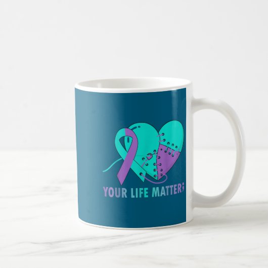 Your Life S Suicide Prevention Awareness Teal And  Koffiemok (Rechts)