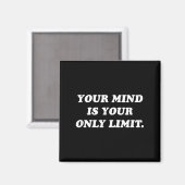Your Mind Is Your Only Limit Motivational Sitive T Magneet (Voorkant / Achterkant)